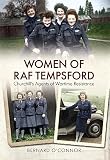 Women of RAF Tempsford : Churchill's agents of wartime resistance