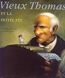 Vieux Thomas et la petite f�e