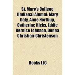 St. Mary's College (Indiana) Alumni: Mary Daly, Anne Northup, Catherine Hicks, Eddie Bernice Johnson, Donna Christian-Christensen