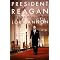 Ronald Reagan: The Right Man at the Right Time