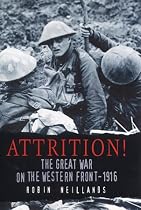 Attrition: War on the Western Front - 1916
