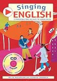 Singing English: 22 Photocopiable Songs and Chants for Learning English (Singing Languages): 22 Photocopiable Songs and Chants for Learning English (Singing Languages)