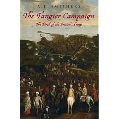 The Tangier Campaign: The Birth of the British Army