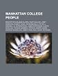 Manhattan College People: Manhattan College Alumni, Rudy Giuliani, Lindy Remigino, Robert Shea, Raymond Kelly, Peter J. Denning, Al Sarrantonio