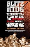 Blitz Kids: The Cinderella Story of the 1944 University of Utah National Championship Basketball Team Blitz Kids: The Cinderella Story of the 1944 University of Utah National Championship Basketball Team