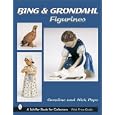 Bing and Grondahl Figurines (Schiffer Book for Collectors) by  Caroline Pope and Nick Pope