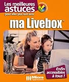Pour aller plus loin avec ma Livebox