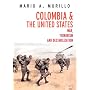 Colombia and the United States : War, Unrest, and Destabilization (Open Media)
