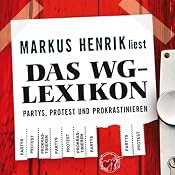 H&ouml;rbuch Das WG-Lexikon: Partys, Protest, Prokrastinieren