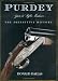 Purdey: Gun and Rifle Makers - The Definitive History