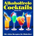Alkoholfreie Cocktails: Mit vielen Rezepten f�r Diabetiker