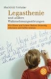 Legasthenie und andere Wahrnehmungsst�rungen: Wie Eltern und Lehrer Risiken fr�hzeitig erkennen und helfen k�nnen - Mechthild Firnhaber
