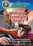 Torchlighters: William Tyndale