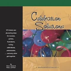 Celebration Solutions on CD: 101 Themes and Decorating Ideas for Reunions, Parties, Fund-raisers, Holiday Celebrations, Anniversaries and Every Other Get-together.