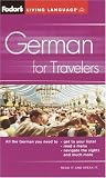 Fodors German for Travelers (Phrase Book), 3rd Edition (Fodors Languages/Travelers)