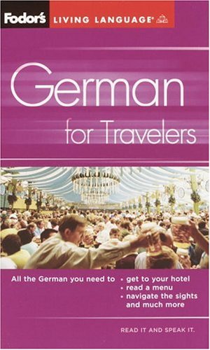City Travel Guides Discounted  Books : Fodor's German for Travelers (Phrase Book), 3rd Edition (Fodor's Languages/Travelers)