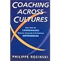 Coaching Across Cultures: New Tools for Leveraging National, Corporate, and Professional Differences