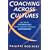 Coaching Across Cultures: New Tools for Leveraging National, Corporate, and Professional Differences
