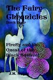 Firefly and the Quest of the Black Squirrel: Firefly And the Quest of the Black Squirrel (The Fairy Chronicles)