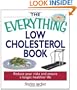 The Everything Low Cholesterol Book: Reduce Your Risks And Ensure A Longer, Healthier Life (Everything (Health))