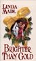 Brighter Than Gold (Zebra Historical Romance)