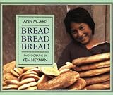 Bread, Bread, Bread (Foods of the World)