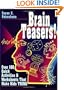 Brain Teasers!: Over 180 Quick Activities & Worksheets That Make Kids THINK