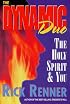 The Dynamic Duo: The Holy Spirit and You