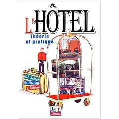L'h�tel : Th�orie et pratique