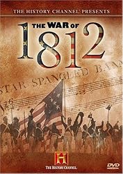 The History Channel Presents The War of 1812