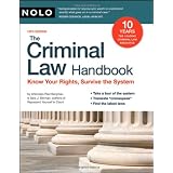 The Criminal Law Handbook: Know Your Rights, Survive the System