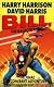 Bill, the Galactic Hero: The Final Incoherent Adventure!
