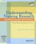 Understanding Nursing Research: Building an Evidence-Based Practice, 4e