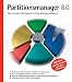 Partitionsmanager 8.0, 1 CD-ROM Der neueste Standard der Festplattenverwaltung. F&uuml;r Windows 98/ME/NT 4/2000/XP