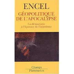 G�opolitique de l'apocalypse : La D�mocratie � l'�preuve de l'islamisme