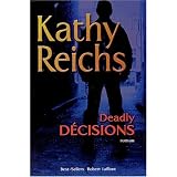 Mortelles d�cisionspar Kathy Reichs