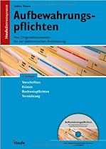 Aufbewahrungspflichten: Von Originaldokumenten bis zur elektronischen Archivierung