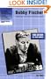 Bobby Fischer: Complete Games of the American World Chess Champion