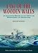 Last of the Wooden Walls: An Illustrated History of the Ton Class Minesweepers and Minehunters
