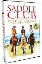 Saddle Club - Horse Crazy - The New Movie