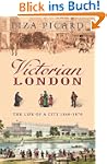 Victorian London: The Life of a City...