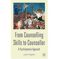 From Counselling Skills to Counsellor: A Psychodynamic Approach
