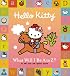 Hello Kitty What Will I Be A to Z?