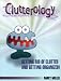 Clutterology Getting Rid of Clutter and Getting Organized