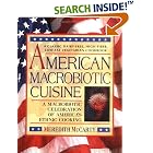 American Macrobiotic Cuisine: A Macrobiotic Celebration of American Ethnic Cooking by Pumpkins