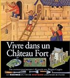Vivre dans un Château Fort