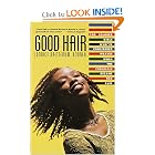 Good Hair: For Colored Girls Who've Considered Weaves When the Chemicals Became Too Ruff by Lonnice Brittenum Bonner