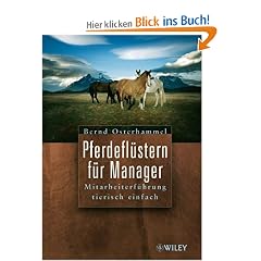 Pferdefl�stern fur Manager. Mitarbeiterfuhr�ng tierisch einfach: Mitarbeiterfuhrung Tierisch Einfach