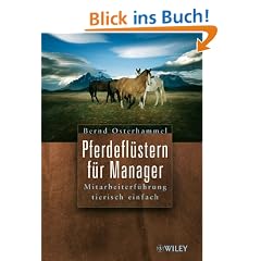 Pferdefl�stern fur Manager. Mitarbeiterfuhr�ng tierisch einfach: Mitarbeiterfuhrung Tierisch Einfach