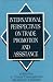 International Perspectives on Trade Promotion and Assistance by  ISBN 0899304850
